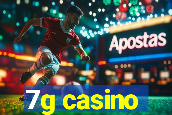 7g casino