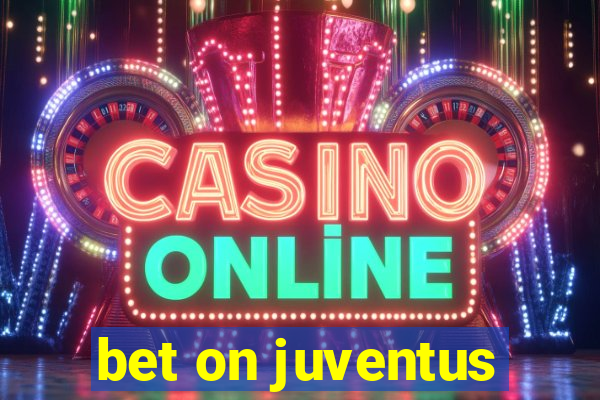 bet on juventus