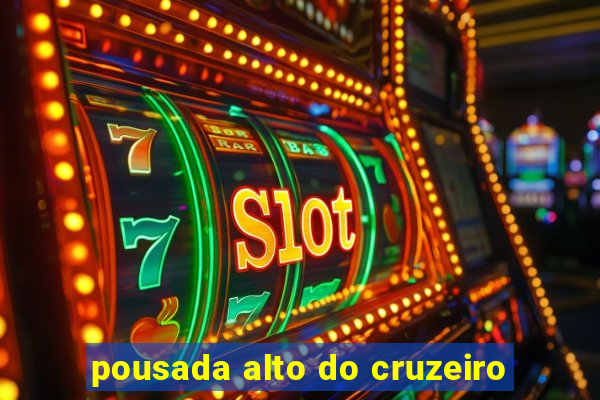 pousada alto do cruzeiro