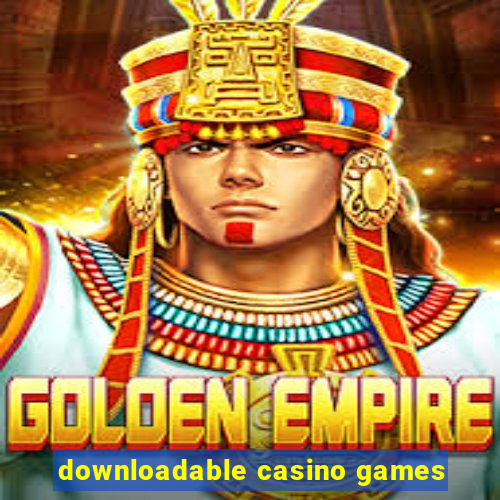 downloadable casino games