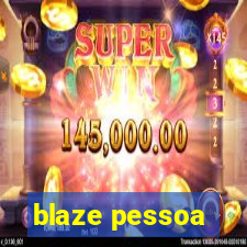 blaze pessoa