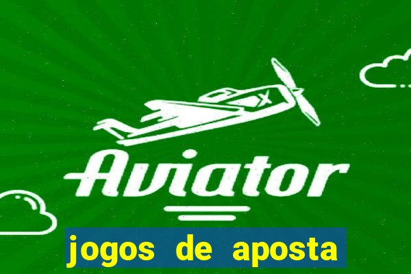 jogos de aposta que pode depositar qualquer valor