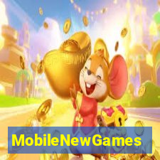 MobileNewGames