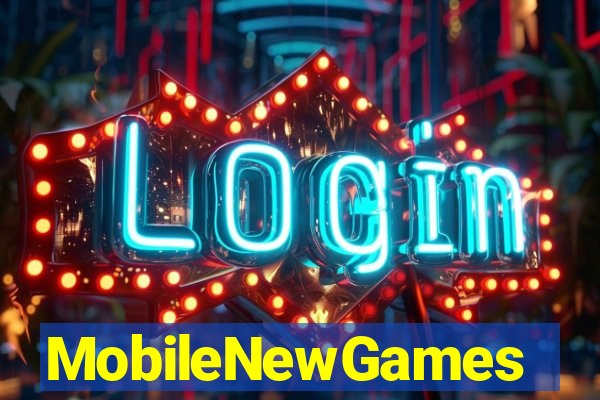 MobileNewGames