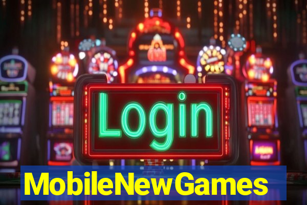 MobileNewGames