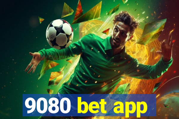 9080 bet app