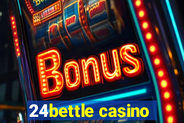 24bettle casino