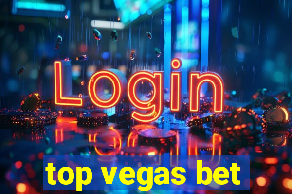 top vegas bet