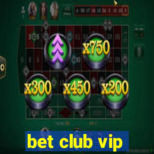 bet club vip