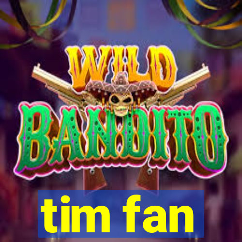 tim fan