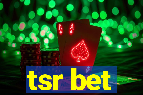 tsr bet