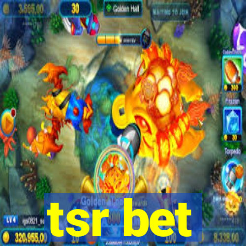 tsr bet