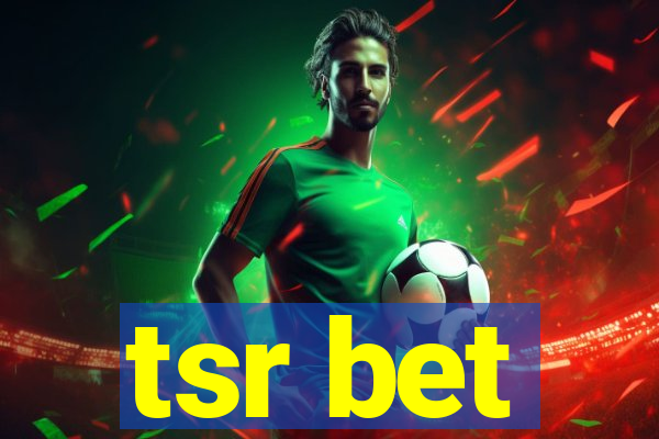 tsr bet