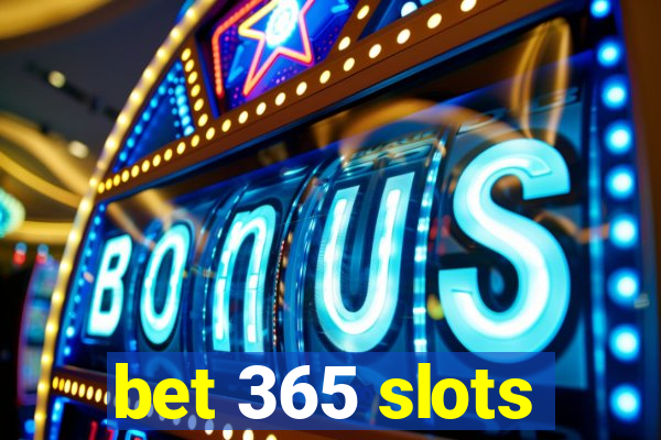 bet 365 slots