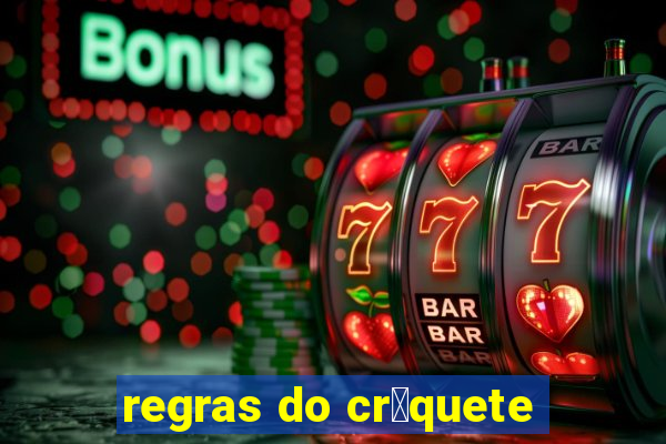 regras do cr铆quete