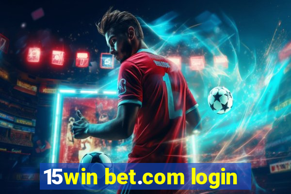 15win bet.com login