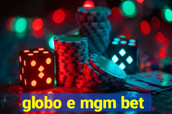 globo e mgm bet