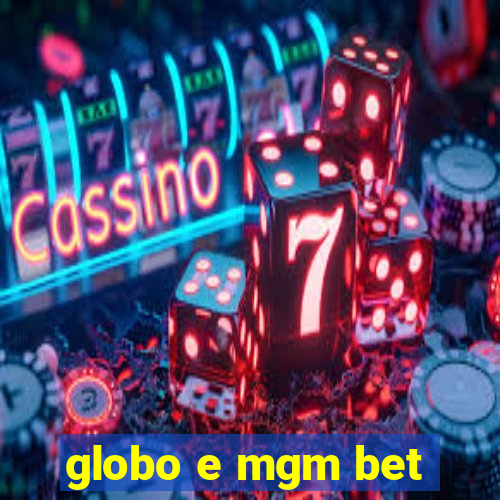 globo e mgm bet