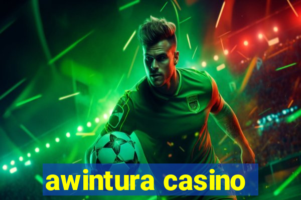 awintura casino