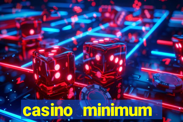 casino minimum deposit 10 dollars