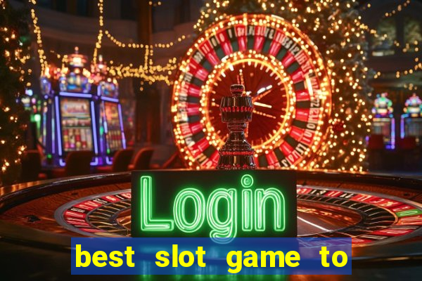 best slot game to win money