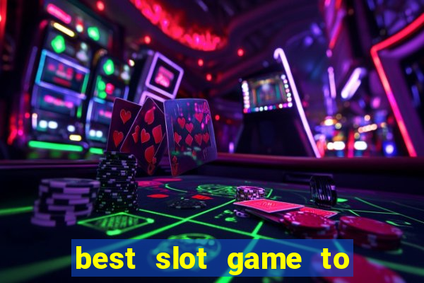 best slot game to win money