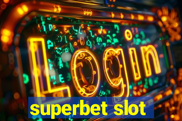 superbet slot