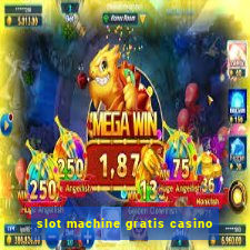 slot machine gratis casino