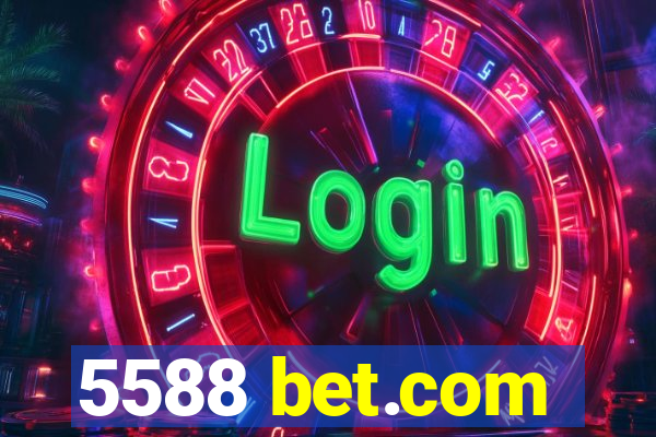 5588 bet.com