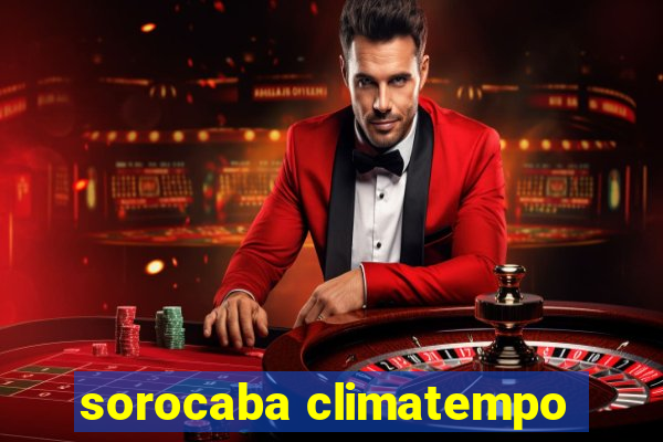 sorocaba climatempo