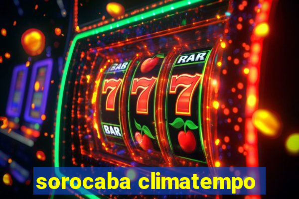 sorocaba climatempo