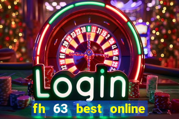 fh 63 best online slots casino games