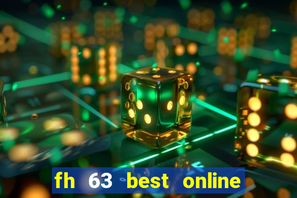 fh 63 best online slots casino games