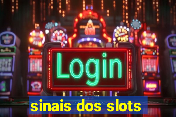 sinais dos slots