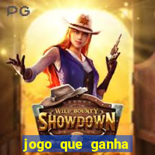 jogo que ganha dinheiro verdadeiro