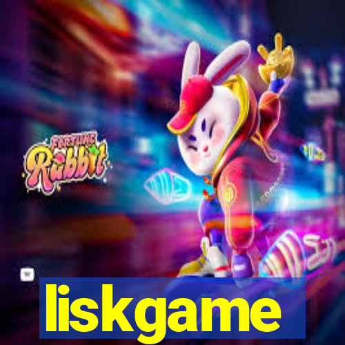 liskgame