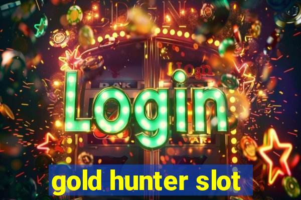 gold hunter slot