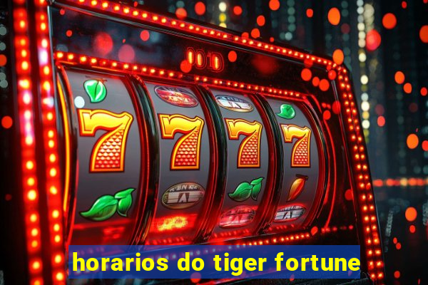 horarios do tiger fortune