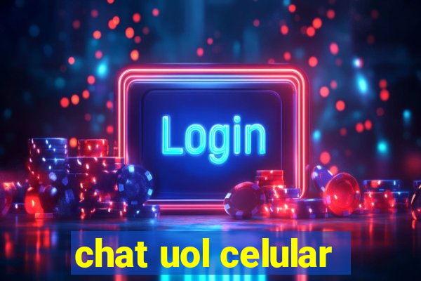 chat uol celular