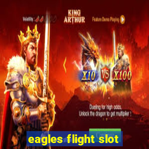 eagles flight slot