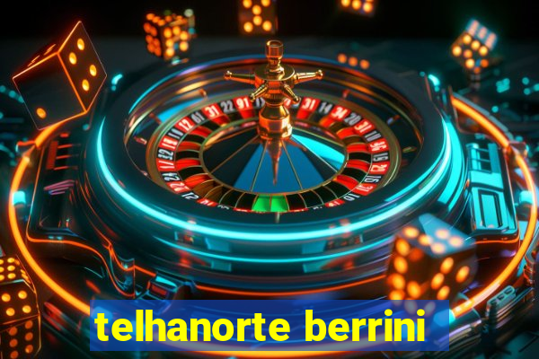 telhanorte berrini