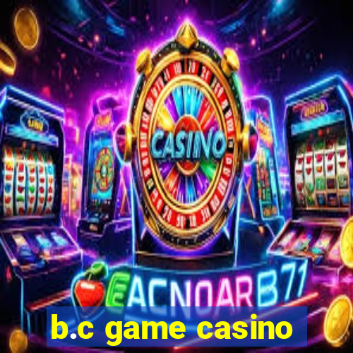 b.c game casino