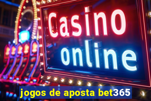 jogos de aposta bet365