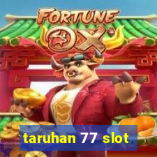 taruhan 77 slot