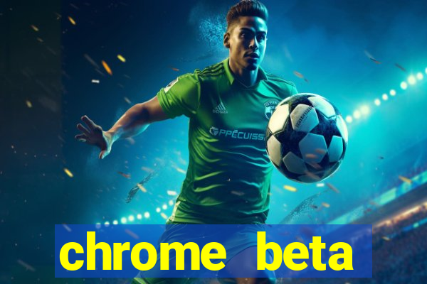 chrome beta download pc