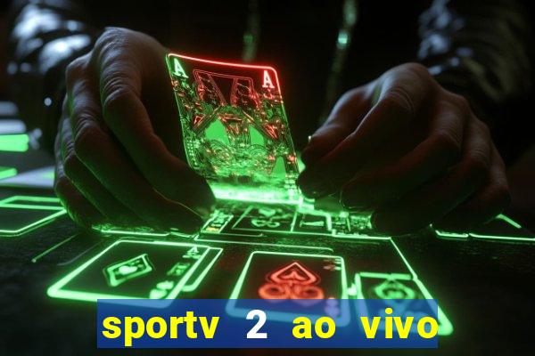 sportv 2 ao vivo mega canais