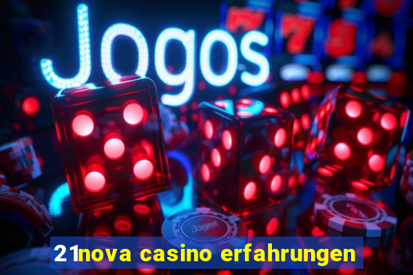 21nova casino erfahrungen