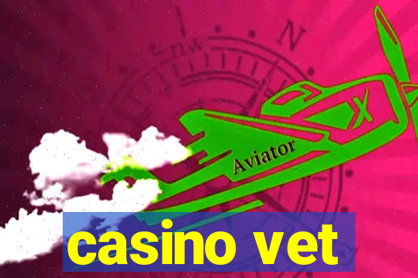 casino vet