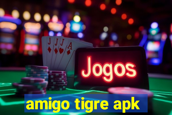 amigo tigre apk