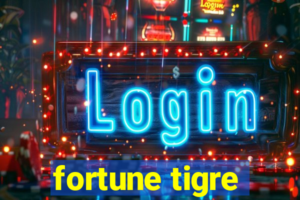 fortune tigre